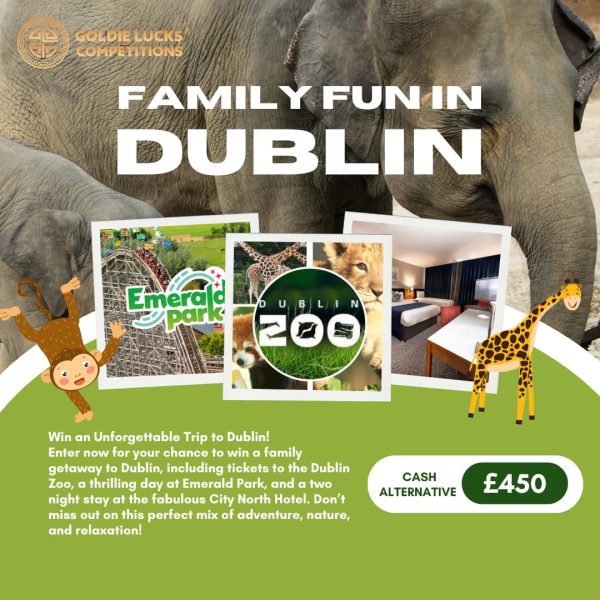 FAMILY OF 4 FUN WEEKEND IN DUBLIN WITH INSTANT WINS OR £450